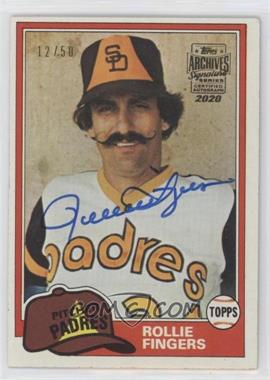 2020 Topps Archives Signature Series - Retired Player Edition Buybacks #81T-229 - Rollie Fingers (1981 Topps) /50