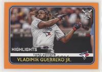 Highlights - Vladimir Guerrero Jr.