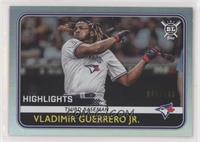 Highlights - Vladimir Guerrero Jr. #/100