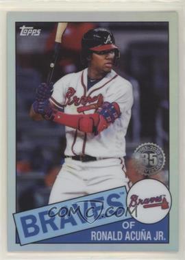 2020 Topps Chrome - 1985 Topps #85TC-25 - Ronald Acuña Jr.