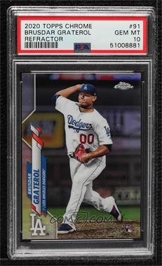 2020 Topps Chrome - [Base] - Refractor #91 - Brusdar Graterol [PSA 10 GEM MT]