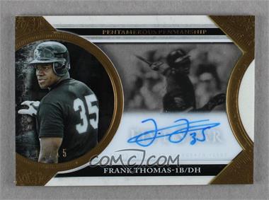 2020 Topps Five Star - Pentamerous Penmanship #PP-FT - Frank Thomas /15