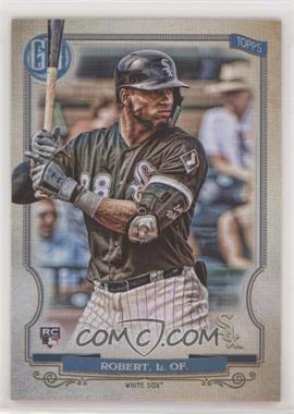 2020 Topps Gypsy Queen - [Base] #122 - Luis Robert