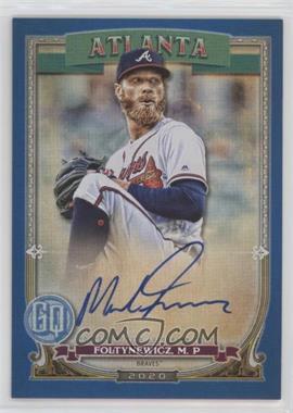 2020 Topps Gypsy Queen - Gypsy Queen Autographs - Indigo #GQA-MF - Mike Foltynewicz /150