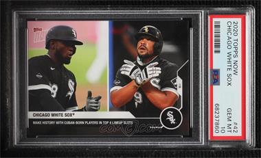 2020 Topps Now - [Base] #42 - Chicago White Sox Team /995 [PSA 10 GEM MT]