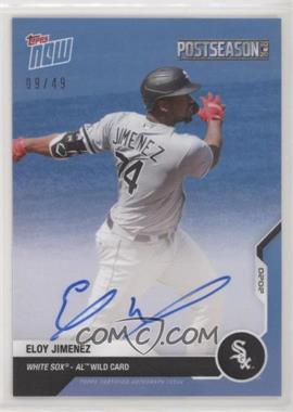 2020 Topps Now - Postseason - Blue Autographs #PS-19B - Eloy Jimenez /49