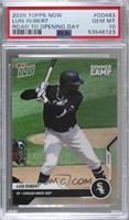 Summer Camp - Luis Robert (No Rookie Emblem) [PSA 10 GEM MT] #/1…