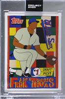 1990 Topps - Frank Thomas (Fucci) [Uncirculated] #/22,911