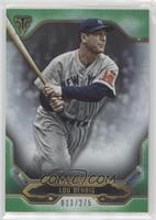 Lou Gehrig #/275