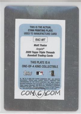 2020 Topps Triple Threads - Rookie Autographs - Printing Plate Cyan #RAC-MT - Matt Thaiss /1 - Courtesy of COMC.com