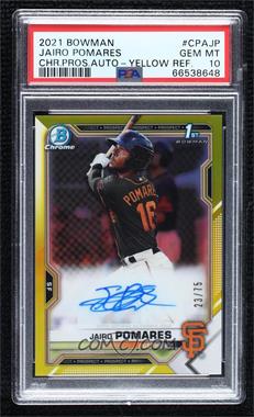 2021 Bowman - Chrome Prospects Autographs - Yellow Refractor #CPA-JP - Jairo Pomares /75 [PSA 10 GEM MT]