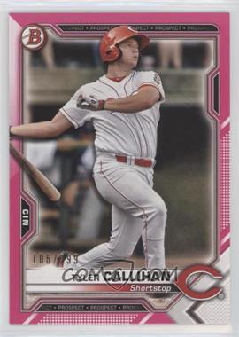 2021 Bowman - Prospects - Fuchsia Border #BP-91 - Tyler Callihan /299