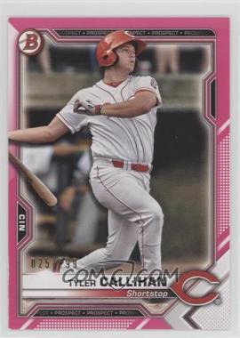 2021 Bowman - Prospects - Fuchsia Border #BP-91 - Tyler Callihan /299