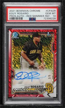 2021 Bowman Chrome - Prospect Autographs - Red Shimmer Refractor #CPA-ER - Eguy Rosario /5 [PSA 10 GEM MT]