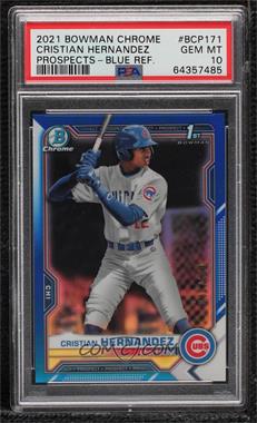 2021 Bowman Chrome - Prospects - Blue Refractor #BCP-171 - Cristian Hernandez /150 [PSA 10 GEM MT]