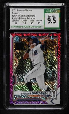 2021 Bowman Chrome - Prospects - Fuchsia Shimmer Refractor #BCP-186 - Cristian Santana /199 [CSG 9.5 Gem Mint]