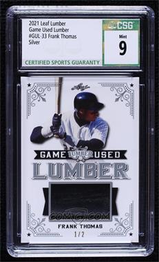 2021 Leaf Lumber - Game Used Lumber - Silver #GUL-33 - Frank Thomas /2 [CSG 9 Mint]