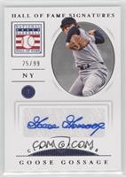 Goose Gossage #/99