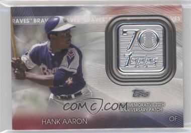 2021 Topps - Topps 70th Anniversary Manufactured Logo Patches #70LP-HA - Hank Aaron