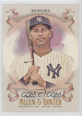 2021 Topps Allen & Ginter's - [Base] #186 - Gary Sanchez