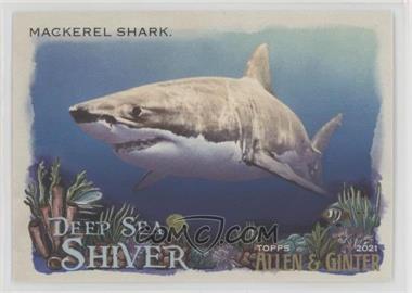 2021 Topps Allen & Ginter's - Deep Sea Shiver #DSS-11 - Mackerel Shark