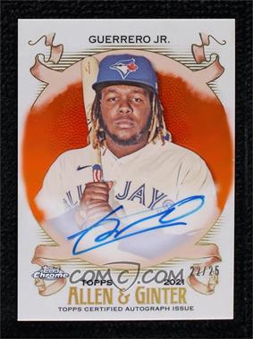 2021 Topps Allen & Ginter's Chrome - Full-Size Autographs - Orange Refractor #AGA-VGJ - Vladimir Guerrero Jr. /25