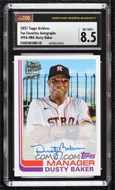 2021 Topps Archives - Fan Favorite Autographs #FFA-DBA - 1982 Topps - Dusty Baker [CSG 8.5 NM/Mint+]