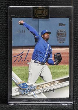 2021 Topps Archives Signature Series - Active Player Edition Buybacks #17TUS-US88 - Jorge Soler (2017 Topps Update Series) /19 [Buyback]