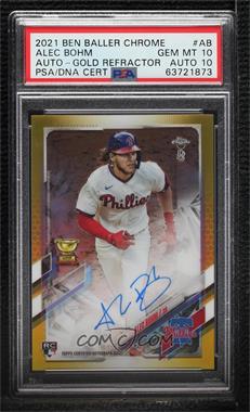 2021 Topps Chrome Ben Baller Edition - Ben Baller Chrome Autographs - Gold Refractor #BBA-AB - Alec Bohm /50 [PSA 10 GEM MT]