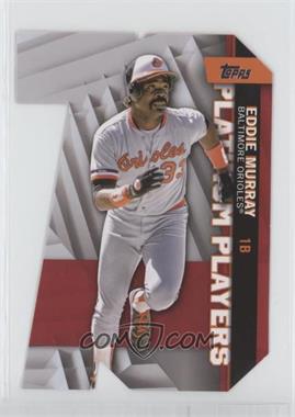 2021 Topps Update Series - Topps Platinum Players Die-Cuts - Red #PDC-51 - Eddie Murray /10