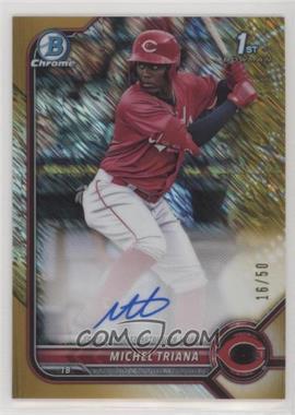 2022 Bowman - Chrome Prospect Autographs - Gold Shimmer Refractor #CPA-MT - Michel Triana /50