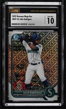 2022 Bowman - Chrome Prospects - Mega Box Mojo Refractor #BCP-45 - Julio Rodriguez [CSG 10 Gem Mint]