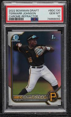 2022 Bowman Draft - Chrome - Refractor #BDC-130 - Termarr Johnson [PSA 10 GEM MT]