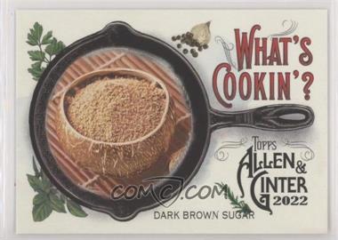2022 Topps Allen & Ginter - What's Cookin'? #WC-5 - Dark Brown Sugar