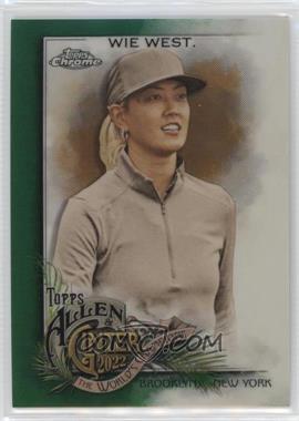 2022 Topps Allen & Ginter Chrome - [Base] - Green Refractor #285 - Michelle Wie West /99