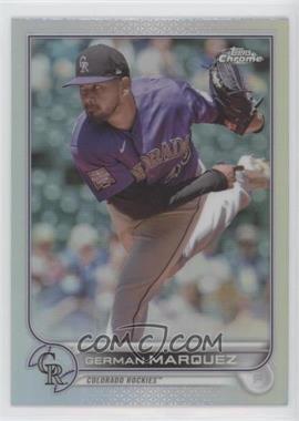 2022 Topps Chrome - [Base] - Refractor #219 - German Marquez