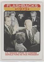 US SENATE VOTES TO CONFIRM GERALD FORD AS VICE PRESIDENT