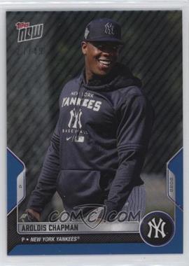 2022 Topps Now Road to Opening Day - [Base] - Blue #OD-42 - Aroldis Chapman /49