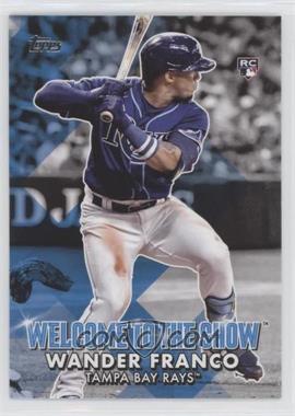 2022 Topps Series 1 - Welcome to the Show #WTTS-25 - Wander Franco