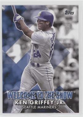 2022 Topps Series 1 - Welcome to the Show #WTTS-4 - Ken Griffey Jr.
