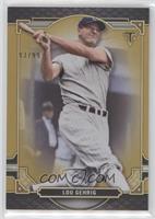 Lou Gehrig #/99