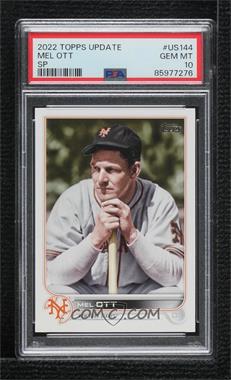 2022 Topps Update Series - [Base] #US144.2 - SP - Legend Variation - Mel Ott [PSA 10 GEM MT]