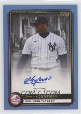 2022 Topps X Aaron Judge - Sticker Autographs - Blue #48-A - Aroldis Chapman /49