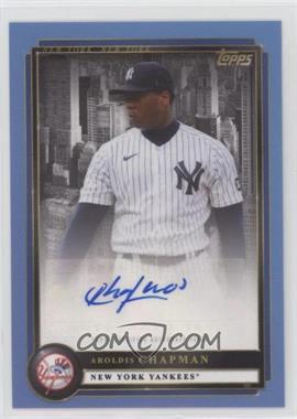 2022 Topps X Aaron Judge - Sticker Autographs - Blue #48-A - Aroldis Chapman /49