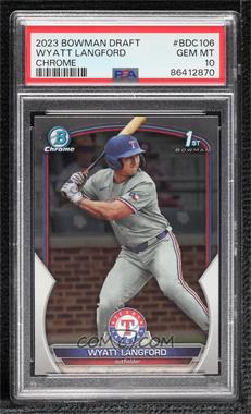 2023 Bowman Draft - Chrome #BDC-106.1 - Wyatt Langford [PSA 10 GEM MT]