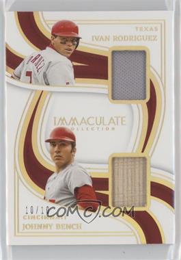 2023 Panini Immaculate Collection - Dual Legends Materials - Holo Gold #DLM-RB - Ivan Rodriguez, Johnny Bench /10