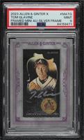 Tom Glavine [PSA 9 MINT] #/10