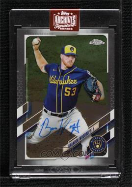 2023 Topps Archives Signature Series - Active Player Edition Buybacks #21TC-192 - Brandon Woodruff (2021 Topps Chrome) /14 [Buyback]