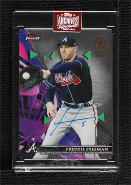 2023 Topps Archives Signature Series - Active Player Edition Buybacks #21TF-8 - Freddie Freeman (2021 Topps Finest) /1 [Buyback]