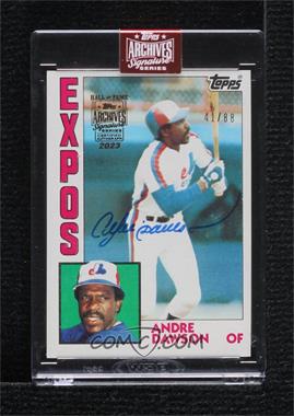 2023 Topps Archives Signature Series - Retired Player Edition Buybacks #84T-200 - Andre Dawson (1984 Topps) /88 [Buyback]